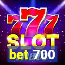 bet 700